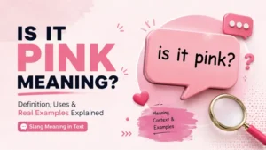 is it pink meaning