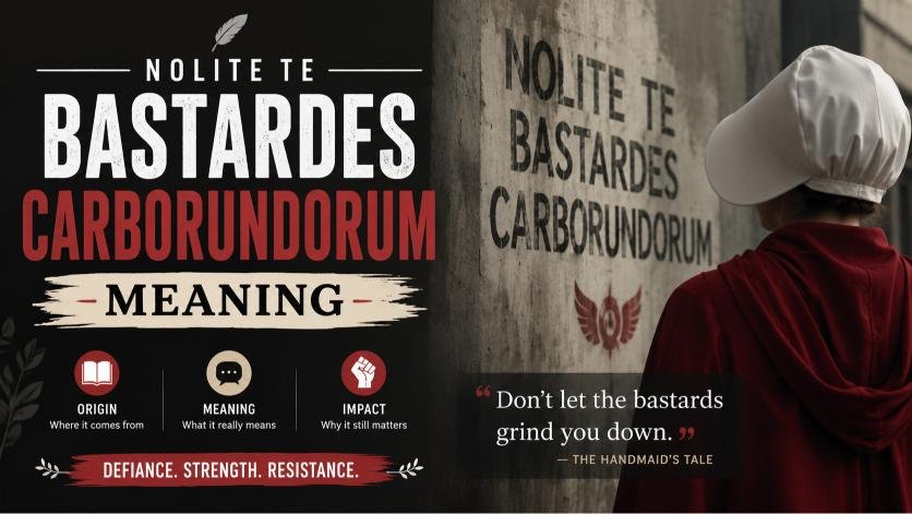 nolite te bastardes carborundorum meaning